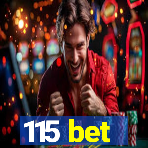 115 bet